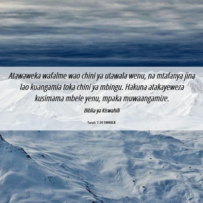 Picture 06 - Torati 7:24 SWHULB - Atawaweka wafalme wao chini ya utawala wenu, na - Bible Verse Picture
