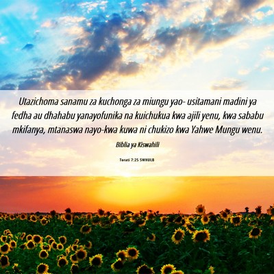 Picture 06 - Torati 7:25 SWHULB - Utazichoma sanamu za kuchonga za miungu yao- - Bible Verse Picture