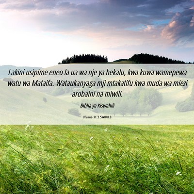 Picture 06 - Ufunuo 11:2 SWHULB - Lakini usipime eneo la ua wa nje ya hekalu, kwa - Bible Verse Picture