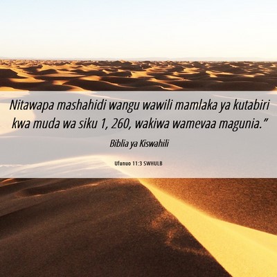 Picture 06 - Ufunuo 11:3 SWHULB - Nitawapa mashahidi wangu wawili mamlaka ya - Bible Verse Picture