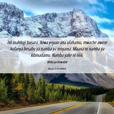Picture 06 - Ufunuo 13:18 SWHULB - Hii inahitaji busara. Ikiwa yeyote ana ufahamu, - Bible Verse Picture
