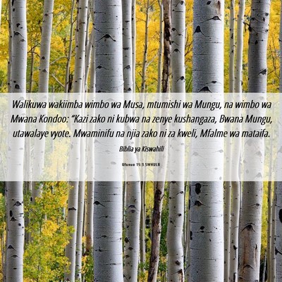 Picture 06 - Ufunuo 15:3 SWHULB - Walikuwa wakiimba wimbo wa Musa, mtumishi wa - Bible Verse Picture