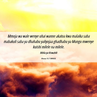Picture 06 - Ufunuo 15:7 SWHULB - Mmoja wa wale wenye uhai wanne akatoa kwa malaika - Bible Verse Picture