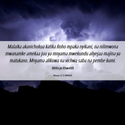 Picture 06 - Ufunuo 17:3 SWHULB - Malaika akanichukua katika Roho mpaka nyikani, na - Bible Verse Picture