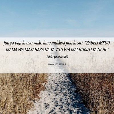 Picture 06 - Ufunuo 17:5 SWHULB - Juu ya paji la uso wake limeandikwa jina la siri: - Bible Verse Picture