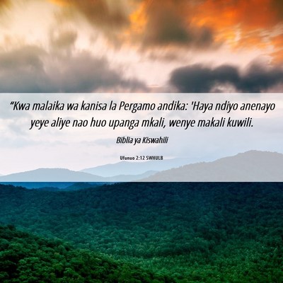 Picture 06 - Ufunuo 2:12 SWHULB - “Kwa malaika wa kanisa la Pergamo andika: 'Haya - Bible Verse Picture