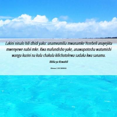 Picture 06 - Ufunuo 2:20 SWHULB - Lakini ninalo hili dhidi yako: unamvumilia - Bible Verse Picture