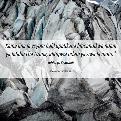 Picture 06 - Ufunuo 20:15 SWHULB - Kama jina la yeyote halikupatikana limeandikwa - Bible Verse Picture