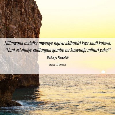 Picture 06 - Ufunuo 5:2 SWHULB - Nilimwona malaika mwenye nguvu akihubiri kwa - Bible Verse Picture