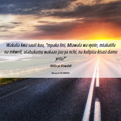 Picture 06 - Ufunuo 6:10 SWHULB - Wakalia kwa sauti kuu, “mpaka lini, Mtawala wa - Bible Verse Picture