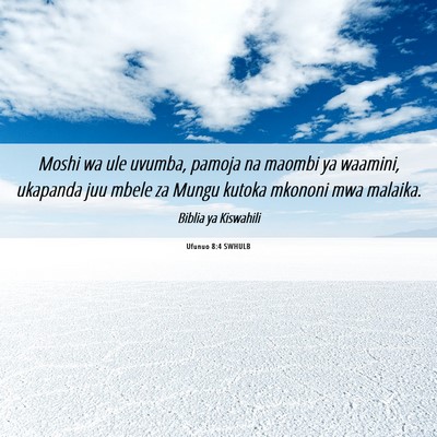 Picture 06 - Ufunuo 8:4 SWHULB - Moshi wa ule uvumba, pamoja na maombi ya waamini, - Bible Verse Picture