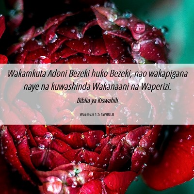 Picture 06 - Waamuzi 1:5 SWHULB - Wakamkuta Adoni Bezeki huko Bezeki, nao - Bible Verse Picture