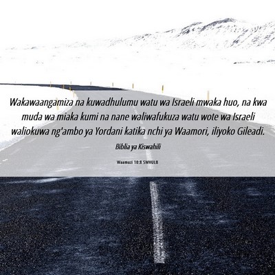 Picture 06 - Waamuzi 10:8 SWHULB - Wakawaangamiza na kuwadhulumu watu wa Israeli - Bible Verse Picture