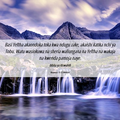 Picture 06 - Waamuzi 11:3 SWHULB - Basi Yeftha akaondoka toka kwa ndugu zake, - Bible Verse Picture