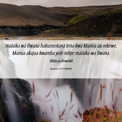Picture 06 - Waamuzi 13:21 SWHULB - malaika wa Bwana hakuonekana tena kwa Manoa au - Bible Verse Picture