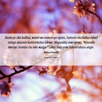 Picture 06 - Waamuzi 15:1 SWHULB - Baada ya siku kadhaa, wakati wa mavuno ya ngano, - Bible Verse Picture
