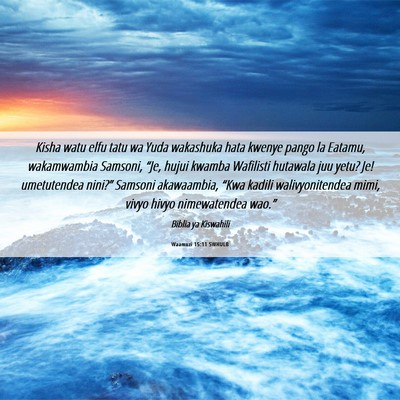 Picture 06 - Waamuzi 15:11 SWHULB - Kisha watu elfu tatu wa Yuda wakashuka hata - Bible Verse Picture