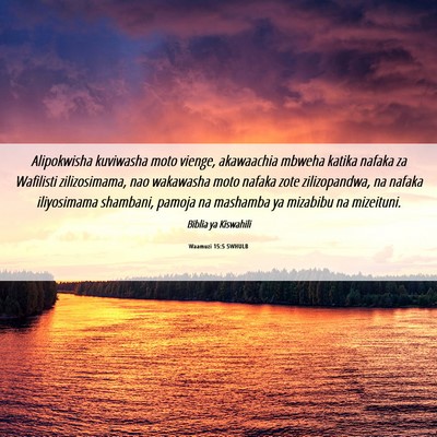 Picture 06 - Waamuzi 15:5 SWHULB - Alipokwisha kuviwasha moto vienge, akawaachia - Bible Verse Picture