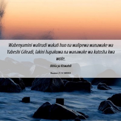 Picture 06 - Waamuzi 21:14 SWHULB - Wabenyamini walirudi wakati huo na walipewa - Bible Verse Picture