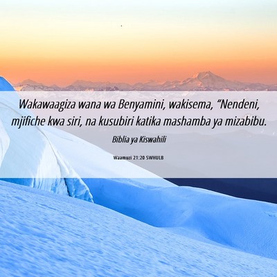 Picture 06 - Waamuzi 21:20 SWHULB - Wakawaagiza wana wa Benyamini, wakisema, - Bible Verse Picture