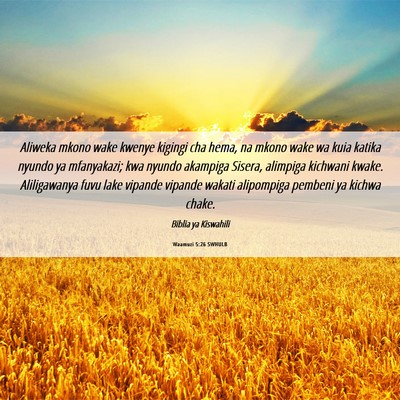 Picture 06 - Waamuzi 5:26 SWHULB - Aliweka mkono wake kwenye kigingi cha hema, na - Bible Verse Picture