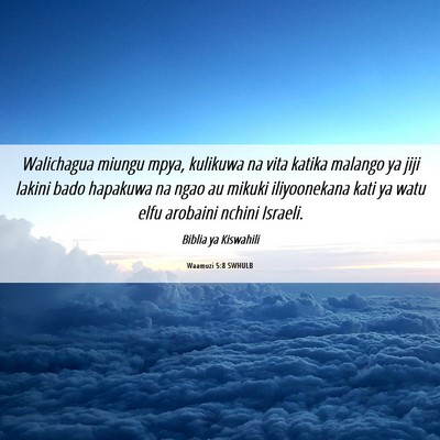 Picture 06 - Waamuzi 5:8 SWHULB - Walichagua miungu mpya, kulikuwa na vita katika - Bible Verse Picture