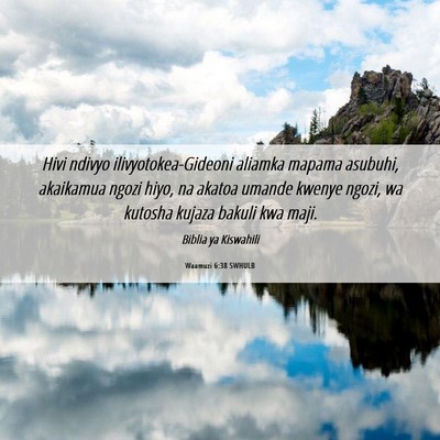 Picture 06 - Waamuzi 6:38 SWHULB - Hivi ndivyo ilivyotokea-Gideoni aliamka mapama - Bible Verse Picture