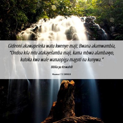 Picture 06 - Waamuzi 7:5 SWHULB - Gideoni akawapeleka watu kwenye maji; Bwana - Bible Verse Picture