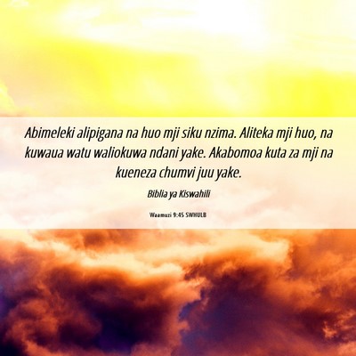 Picture 06 - Waamuzi 9:45 SWHULB - Abimeleki alipigana na huo mji siku nzima. - Bible Verse Picture