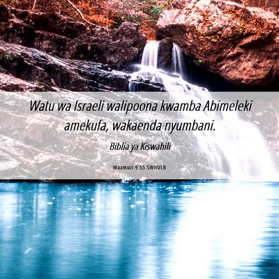 Picture 06 - Waamuzi 9:55 SWHULB - Watu wa Israeli walipoona kwamba Abimeleki - Bible Verse Picture
