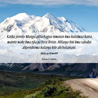 Picture 06 - Waefeso 1:5 SWHULB - Katika pendo Mungu alituchagua mwanzo kwa - Bible Verse Picture