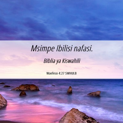 Picture 06 - Waefeso 4:27 SWHULB - Msimpe Ibilisi - Bible Verse Picture