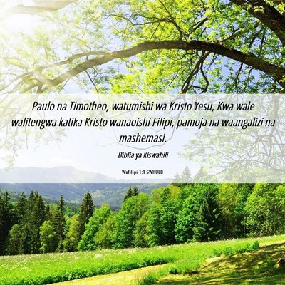 Picture 06 - Wafilipi 1:1 SWHULB - Paulo na Timotheo, watumishi wa Kristo Yesu, Kwa - Bible Verse Picture
