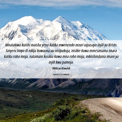Picture 06 - Wafilipi 1:27 SWHULB - Mnatakiwa kuishi maisha yenu katika mwenendo - Bible Verse Picture