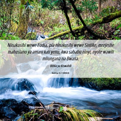 Picture 06 - Wafilipi 4:2 SWHULB - Ninakusihi wewe Eudia, pia ninakusihi wewe - Bible Verse Picture