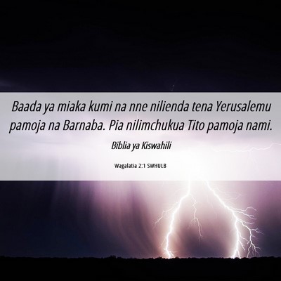 Picture 06 - Wagalatia 2:1 SWHULB - Baada ya miaka kumi na nne nilienda tena - Bible Verse Picture