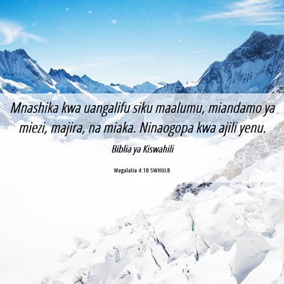 Picture 06 - Wagalatia 4:10 SWHULB - Mnashika kwa uangalifu siku maalumu, miandamo ya - Bible Verse Picture