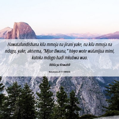 Picture 06 - Wahebrania 8:11 SWHULB - Hawatafundishana kila mmoja na jirani yake, na - Bible Verse Picture