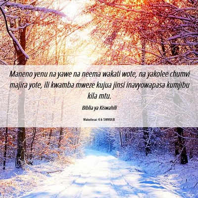 Picture 06 - Wakolosai 4:6 SWHULB - Maneno yenu na yawe na neema wakati wote, na - Bible Verse Picture