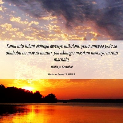 Picture 06 - Waraka wa Yakobo 2:2 SWHULB - Kama mtu fulani akiingia kwenye mikutano yenu - Bible Verse Picture