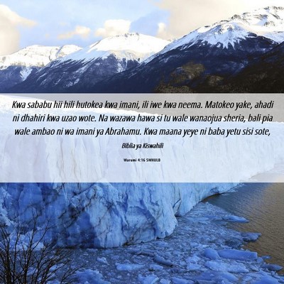 Picture 06 - Warumi 4:16 SWHULB - Kwa sababu hii hili hutokea kwa imani, ili iwe - Bible Verse Picture