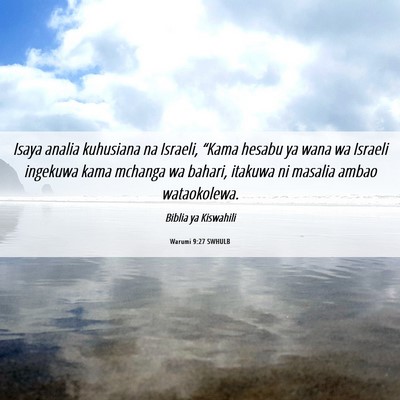 Picture 06 - Warumi 9:27 SWHULB - Isaya analia kuhusiana na Israeli, “Kama hesabu - Bible Verse Picture