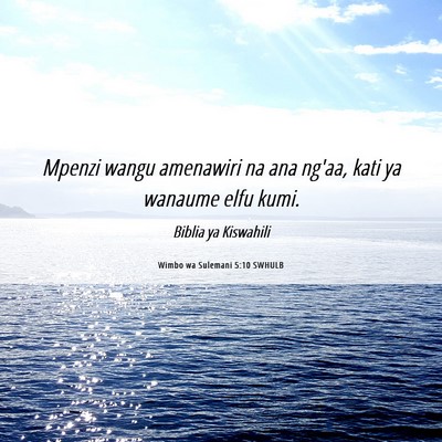 Picture 06 - Wimbo wa Sulemani 5:10 SWHULB - Mpenzi wangu amenawiri na ana ng'aa, kati ya - Bible Verse Picture