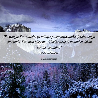 Picture 06 - Yeremia 10:19 SWHULB - Ole wangu! Kwa sababu ya mifupa yangu - Bible Verse Picture