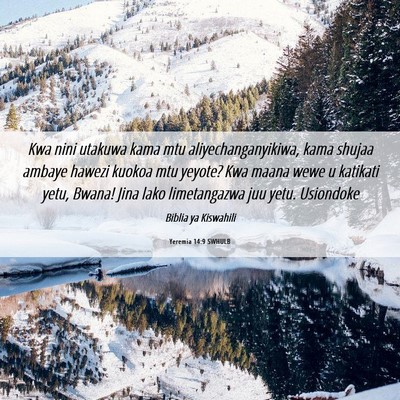 Picture 06 - Yeremia 14:9 SWHULB - Kwa nini utakuwa kama mtu aliyechanganyikiwa, - Bible Verse Picture