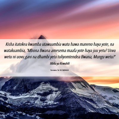 Picture 06 - Yeremia 16:10 SWHULB - Kisha itatokea kwamba utawaambia watu hawa maneno - Bible Verse Picture