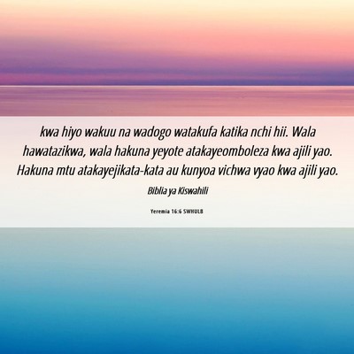Picture 06 - Yeremia 16:6 SWHULB - kwa hiyo wakuu na wadogo watakufa katika nchi - Bible Verse Picture