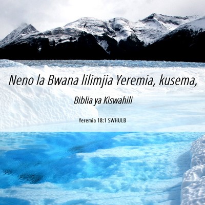 Picture 06 - Yeremia 18:1 SWHULB - Neno la Bwana lilimjia Yeremia, - Bible Verse Picture