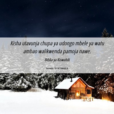 Picture 06 - Yeremia 19:10 SWHULB - Kisha utavunja chupa ya udongo mbele ya watu - Bible Verse Picture