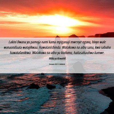 Picture 06 - Yeremia 20:11 SWHULB - Lakini Bwana yu pamoja nami kama mpiganaji mwenye - Bible Verse Picture